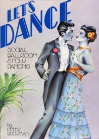 Let's Dance: Social, Ballroom and Folk Dancing