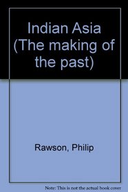 Indian Asia (The Making of the past)