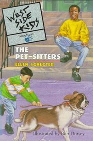 West Side Kids: The Pet Sitters - Book #4 (West Side Kids, 4)