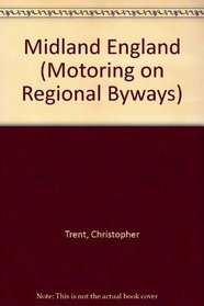 Midland England (Motoring on Regional Byways)