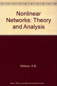 Nonlinear Networks: Theory and Analysis (IEEE Press selected reprint series)