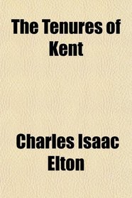 The Tenures of Kent