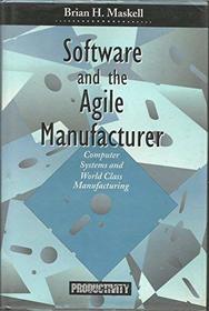 Software and the Agile Manufacturer: Computer Systems and World Class Manufacturing