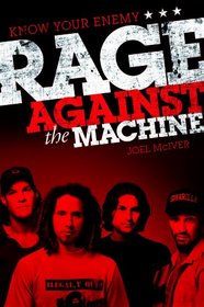 Know Your Enemy: The Story of Rage Against the Machine