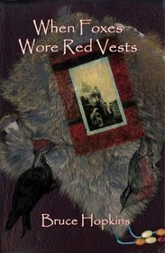 When Foxes Wore Red Vests