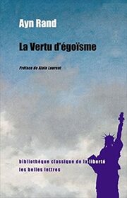 La Vertu d'Egoisme (Bibliotheque Classique de La Liberte) (French Edition)