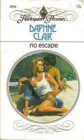 No Escape (Harlequin Presents, No 1056)