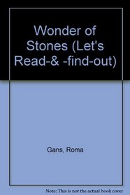 Wonder of Stones (Let's Read-& -find-out)