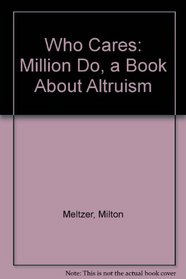 Who Cares: Million Do, a Book About Altruism