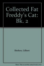 Collected Fat Freddy's Cat: Bk. 2