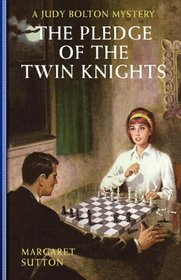 The Pledge Of The Twin Knights (Judy Bolton Mysteries)