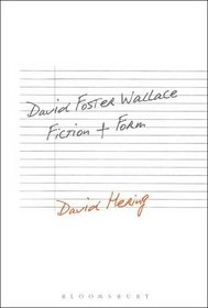 David Foster Wallace: Fiction and Form