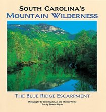 SOUTH CAROLINA'S MOUNTAIN WILDERNESS: THE BLUE RIDGE ESCARPMENT.