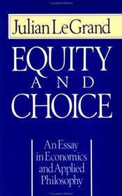 Equity and Choice: An Essay in Economics and Applied Philosophy