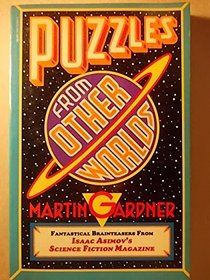 Puzzles from Other Worlds