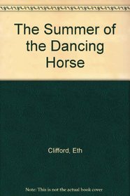 The Summer of the Dancing Horse