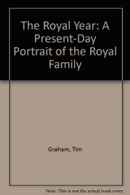 The Royal Year: A Present-Day Portrait of the Royal Family