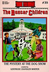 The Mystery at the Dog Show (Boxcar Children, No 35)