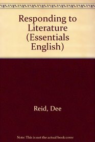 Responding to Literature (Essentials English)