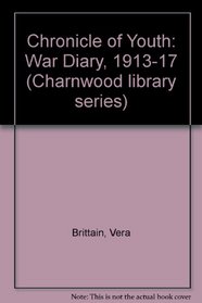 Chronicle of Youth: War Diary 1913-1917