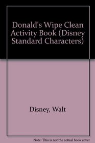 Donald's Wipe Clean Activity Book (Disney Standard Characters)
