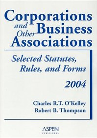 Corporations And Other Business Associations: Selected Statutes, Rules, And Forms (Statutory Supplement)