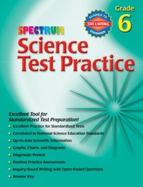 Spectrum Science Test Practice, Grade 6 (Spectrum Science Test Practice)