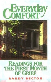 Everyday Comfort: Readings for the First Month of Grief