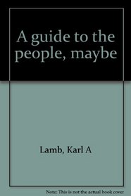 A guide to the people, maybe