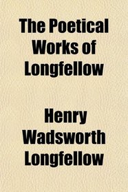 The Poetical Works of Longfellow