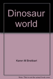 Dinosaur world: A hands-on unit (Hands-on units)