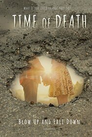 Blow Up and Fall Down (Time of Death) (Time of Death, 3)