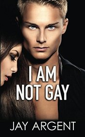 I am Not Gay (Fairmont Boys, Bk 2)