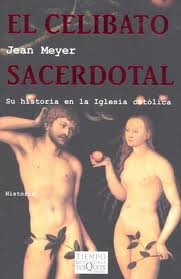 El celibato sacerdotal. Su historia en la Iglesia catolica (Spanish Edition)