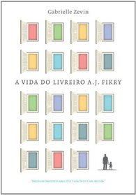 A Vida do Livreiro A. J. Fikry (Em Portugues do Brasil)