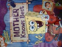 Mother Knows Best (SpongeBob Squarepants)