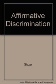 Affirmative discrimination: Ethnic inequality and public policy
