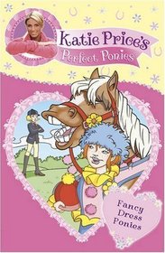 Katie Price's Perfect Ponies: Fancy Dress Ponies (My Perfect Pony)