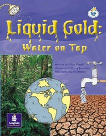 Liquid Gold: Water on Tap (Literacy Land)