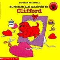 Primer San Valentin De Clifford/Clifford's First Valentine's Day (Clifford the Big Red Dog (Spanish Hardcover))