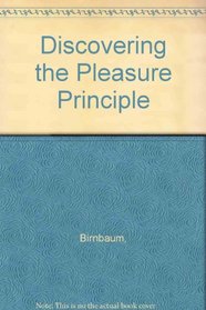 Discovering the Pleasure Principle