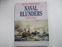 The Past Times Book Of Naval Blunders
