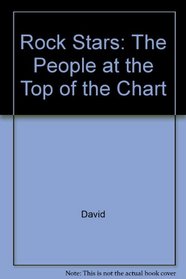 Rock Stars: The People at the Top of the Chart