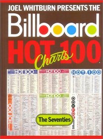 Joel Whitburn Presents the Billboard Hot 100 Charts: The Seventies (The Decade Series)