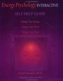 Energy Psychology Interactive Self-help Guide