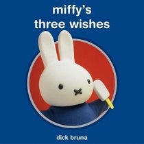 Miffy's Three Wishes (Miffy TV Tie in)