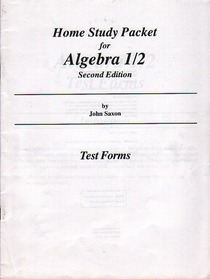 Home Study Packet for Alegbra 1/2 Test Forms (Second Edition)
