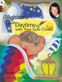Nightime is Daytime (Adventures of Piper the Hyper Mouse)