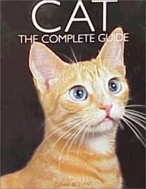 Cat: The Complete Guide (Complete Animal Guides)
