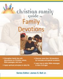 Christian Family Guide to Family Devotions (Christian Family Guide To...)